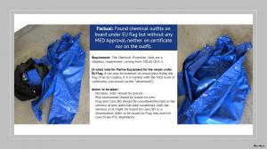 The Chemical Protective Suits are a statutory requirement coming from SOLAS Ch.II-2 